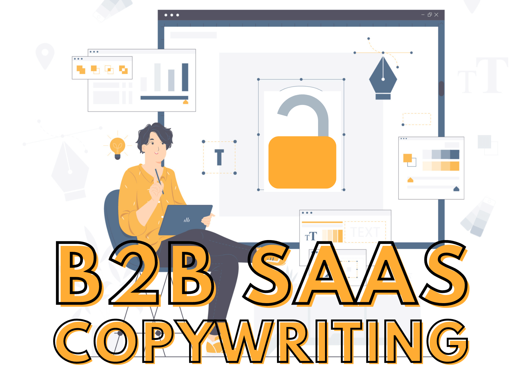 Unlocking the power of B2B SaaS Copywriting